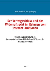 Der Vertragsschluss und das Widerrufsrecht im Rahmen von Internet-Auktionen