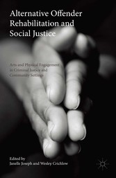 Alternative Offender Rehabilitation and Social Justice