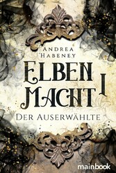 Elbenmacht 1: Der Auserwählte