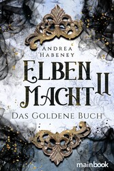 Elbenmacht 2: Das Goldene Buch