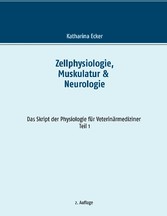 Zellphysiologie, Muskulatur & Neurologie