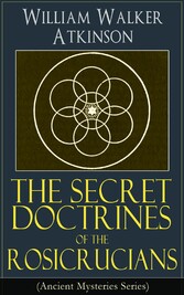 The Secret Doctrines of the Rosicrucians (Ancient Mysteries Series)