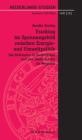 Fracking im Spannungsfeld zwischen Energie- und Umweltpolitik