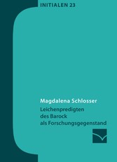 Leichenpredigten des Barock als Forschungsgegenstand