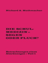 Die Schulmedizin - Segen oder Fluch?