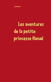 Les aventures de la petite princesse Hanaé