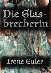 Die Glasbrecherin