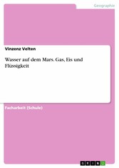 Wasser auf dem Mars. Gas, Eis und Flüssigkeit