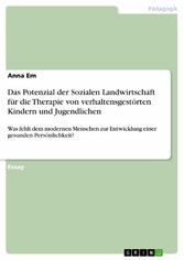 Das Potenzial der Sozialen Landwirtschaft für die Therapie von verhaltensgestörten Kindern und Jugendlichen