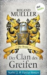 Der Clan des Greifen - Staffel II. Fünfter Roman: Die Braut