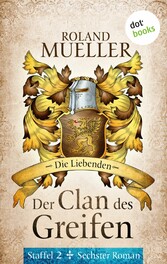 Der Clan des Greifen - Staffel II. Sechster Roman: Die Liebenden