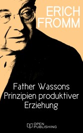 Father Wassons Prinzipien produktiver Erziehung