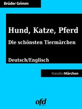 Hund, Katze, Pferd - Die schönsten Tiermärchen