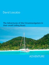 The Adventures of the Circumnavigators in their small Sailing Boats