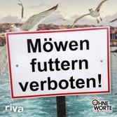 Möwen futtern verboten