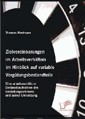 Zielvereinbarungen im Arbeitsverhältnis im Hinblick auf variable Vergütungsbestandteile