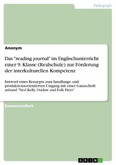 Das 'reading journal' im Englischunterricht einer 9. Klasse (Realschule) zur Förderung der interkulturellen Kompetenz