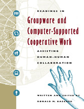 Readings in Groupware and Computer-Supported Cooperative Work