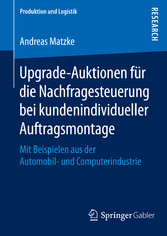 Upgrade-Auktionen für die Nachfragesteuerung bei kundenindividueller Auftragsmontage