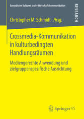 Crossmedia-Kommunikation in kulturbedingten Handlungsräumen