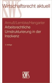 Arbeitsrechtliche Umstrukturierungen in der Insolvenz