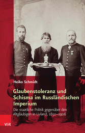 Glaubenstoleranz und Schisma im Russländischen Imperium