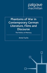 Phantoms of War in Contemporary German Literature, Films and Discourse