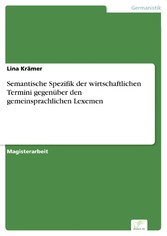 Semantische Spezifik der wirtschaftlichen Termini gegenüber den gemeinsprachlichen Lexemen