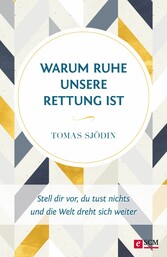 Warum Ruhe unsere Rettung ist