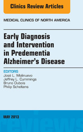 Early Diagnosis and Intervention in Predementia Alzheimer's Disease, An Issue of Medical Clinics,