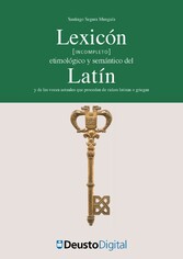 Lexicón [incompleto] etimológico y semántico del Latín