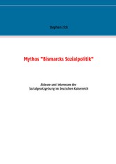 Mythos "Bismarcks Sozialpolitik"