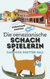 Die venezianische Schachspielerin - Carusos dritter Fall