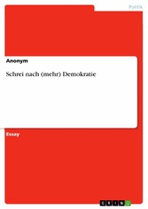 Schrei nach (mehr) Demokratie