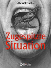 Zugespitzte Situation