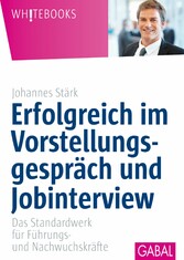 Erfolgreich im Vorstellungsgespräch und Jobinterview