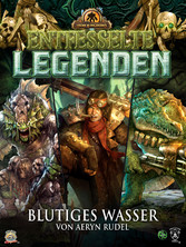 Entfesselte Legenden: Blutiges Wasser