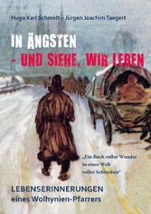 In Ängsten - und siehe, wir leben