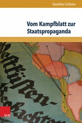 Vom Kampfblatt zur Staatspropaganda