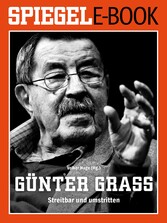 Günter Grass - Streitbar und umstritten