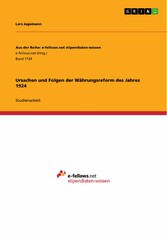 Ursachen und Folgen der Währungsreform des Jahres 1924