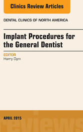 Implant Procedures for the General Dentist, An Issue of Dental Clinics of North America,