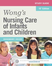 Study Guide for Wong's Nursing Care of Infants and Children - E-Book