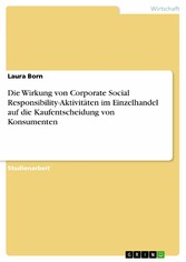 Die Wirkung von Corporate Social Responsibility-Aktivitäten im Einzelhandel auf die Kaufentscheidung von Konsumenten