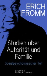 Studien über Autorität und Familie. Sozialpsychologischer Teil