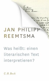 Was heißt: einen literarischen Text interpretieren?