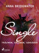 Single - träumen, erleben, genießen