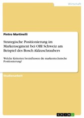 Strategische Positionierung im Markensegment bei OBI Schweiz am Beispiel des Bosch Akkuschraubers