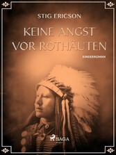 Keine Angst vor Rothäuten