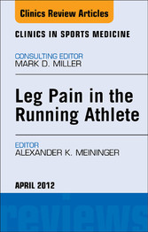 Leg Pain in the Running Athlete,  An Issue of Clinics in Sports Medicine